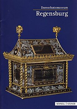 Regensburg. Das Domschatzmuseum
