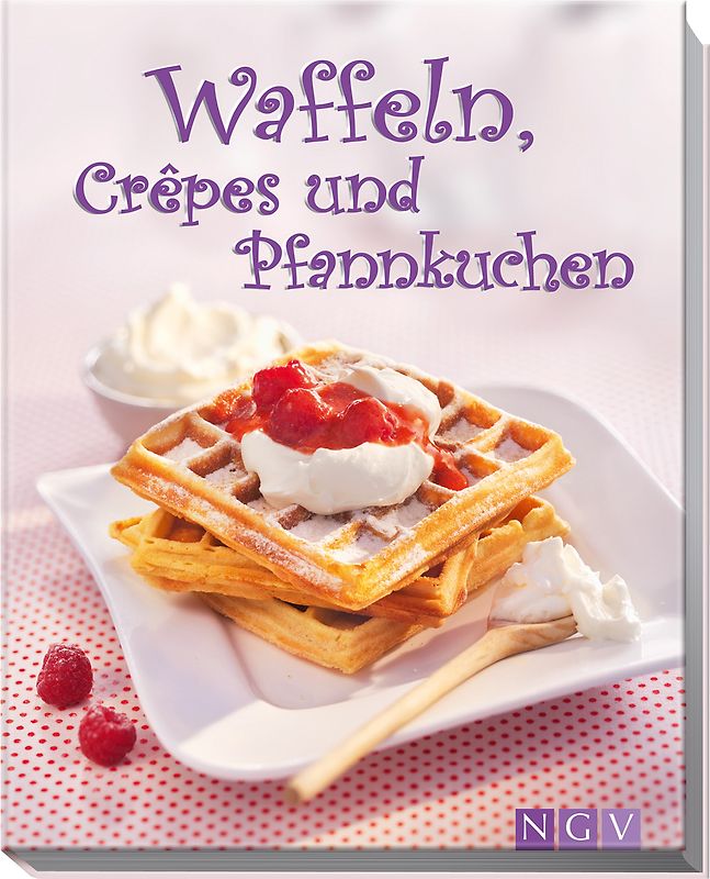 Waffeln, Crêpes & Pfannkuchen