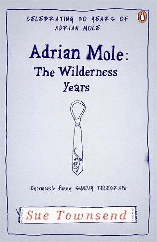 Adrian Mole: The Wilderness Years (Adrian Mole 4) - Sue Townsend