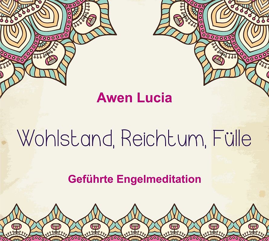 Wohlstand, Reichtum, Fülle
