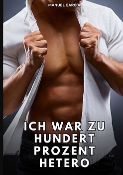 Ich war zu hundert Prozent hetero