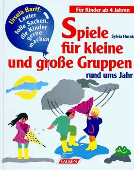 Spiele für kleine und grosse Gruppen rund ums Jahr