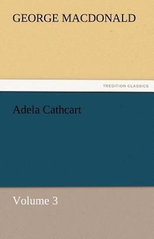 Adela Cathcart, Volume 3