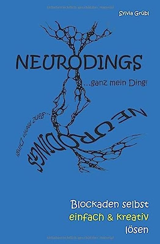 NEURODINGS: Blockaden selbst einfach & kreativ lösen