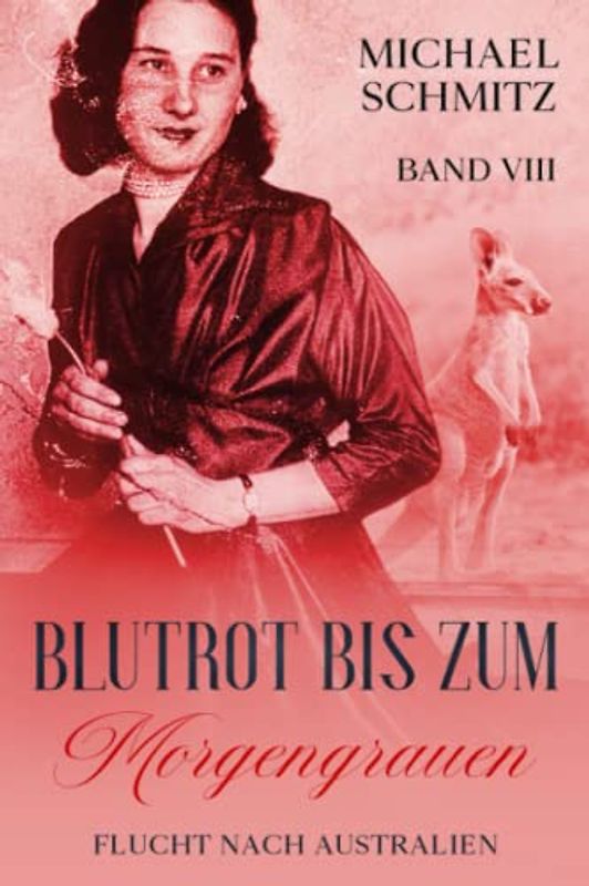 Blutrot bis zum Morgengrauen: Flucht nach Australien Band 8