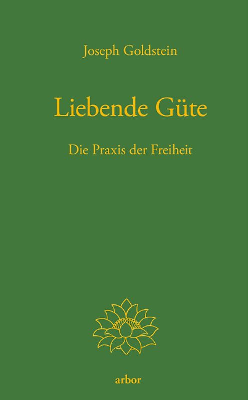 Liebende Güte. Die Praxis der Freiheit