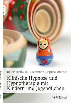 Klinische Hypnose und Hypnotherapie mit Kindern und Jugendlichen