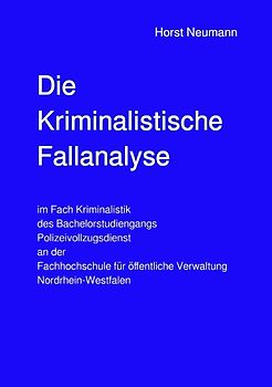 Die Kriminalistische Fallanalyse