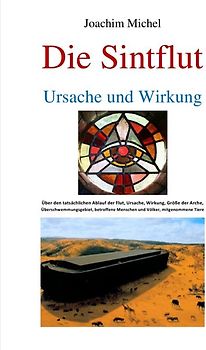 Die Sintflut, Ursache und Wirkung