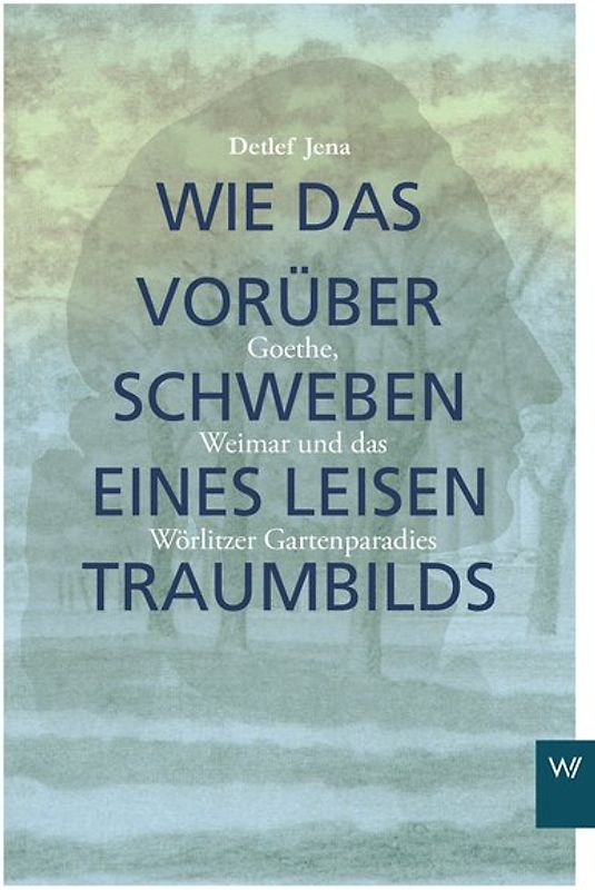 Wie das Vorüberschweben eines leisen Traumbilds