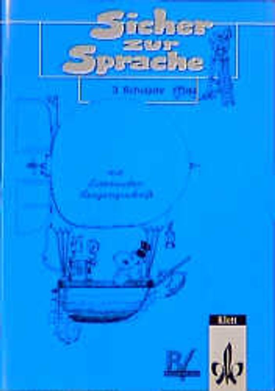 Sicher zu Sprache. In reformierter Rechtschreibung und Zeichensetzung / Arbeitsheft mit Lateinischer Ausgangsschrift