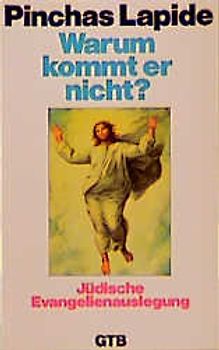 Warum kommt er nicht?. Jüdische Evangelienauslegung