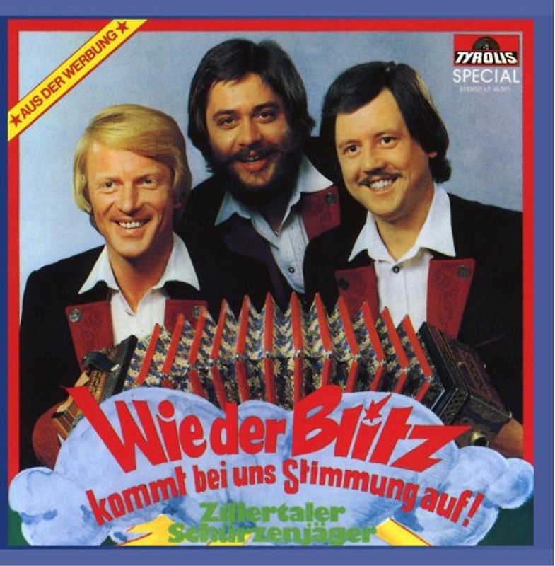 Zillertaler Schürzenjäger - Wie der Blitz Kommt Bei Uns Stimmung auf