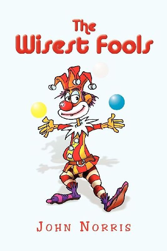 The Wisest Fools