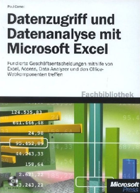 Datenzugriff und Datenanalyse mit Microsoft Excel. Das Praxiskompendium für fundierte Geschäftsentscheidungen