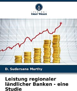 Leistung regionaler ländlicher Banken - eine Studie