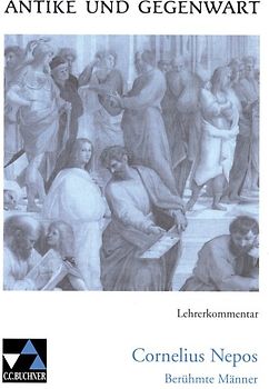 Antike und Gegenwart / Nepos, Berühmte Männer LK
