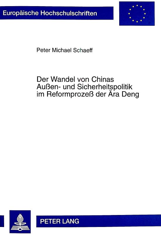 Der Wandel von Chinas Außen- und Sicherheitspolitik im Reformprozeß der Ära Deng