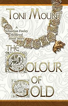 The Colour of Gold: A Sebastian Foxley Medieval Short Story (Sebastian Foxley Medieval Mystery, Band 2)
