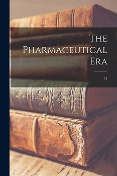 The Pharmaceutical Era; 51