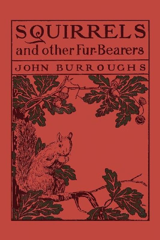 Squirrels and Other Fur-Bearers (Yesterday's Classics)