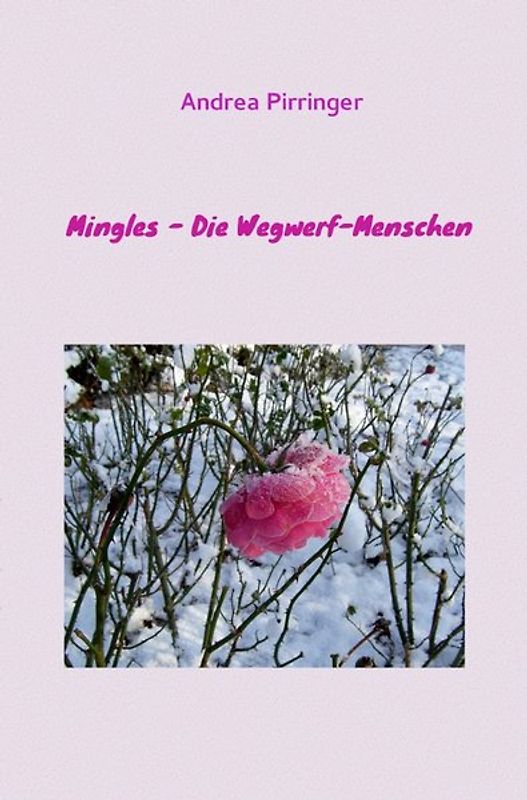 Mingles - Die Wegwerf-Menschen