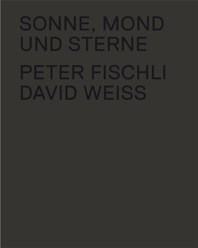 Peter Fischli /David Weiss