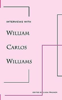 Interviews with William Carlos Williams