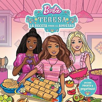 Barbie Y Teresa: La Receta Para La Amistad (Barbie and Teresa: Recipe for Friend