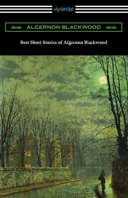 Best Short Stories of Algernon Blackwood