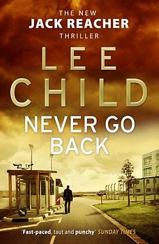 Never Go Back: (Jack Reacher 18) - Child, Lee