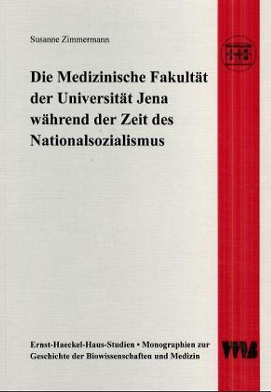 Die Medizinische Fakultät der Universität Jena während der Zeit des Nationalsozialismus