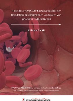 Rolle des NO/cGMP-Signalweges bei der Regulation des kontraktilen Apparates von porcinen Endothelzellen