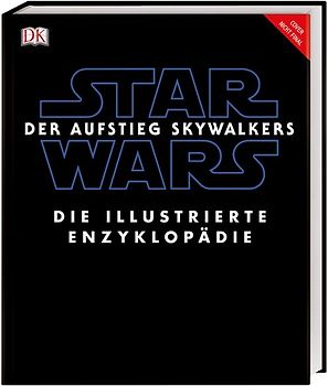 Star Wars™: Der Aufstieg Skywalkers. Die illustrierte Enzyklopädie