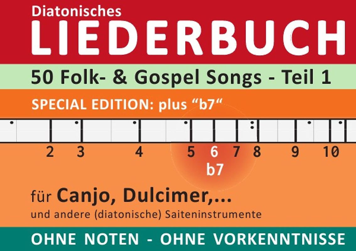Diatonic Songbooks / 50 Folk- und Gospelsongs - Teil 1 - Sonderausgabe "b7" - diatonische Melodien ohne Noten