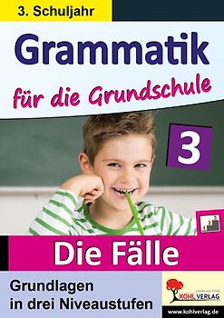 Grammatik für die Grundschule - Satzglieder / Klasse 3