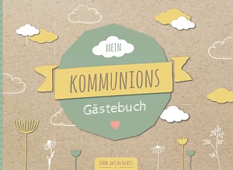 Kommunion Gästebuch: Schönes Kommunion Erinnerungsbuch | Schlichtes Erinnerungsalbum für Mädchen | DIN A5 Buch mit 100 Seiten | Kommunion Gastgeschenk Mädchen & Jungen