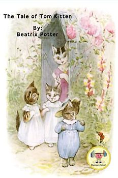 The Tail of Tom Kitten (Dyslexic-Smart) (Open Domain (Dyslexic-Smart), Band 5)