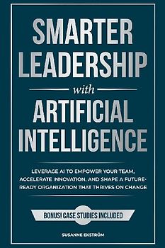 Smarter Leadership with Artificial Intelligence