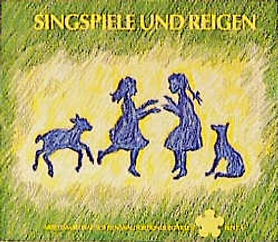 Singspiele und Reigen. Für altersgemischte Gruppen