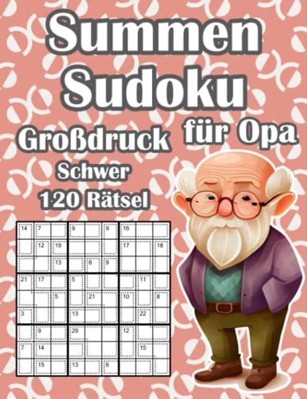 Killer Sudoku Rätselheft Schwer: Summen Sudoku Buch mit 120 Rätseln für Opa