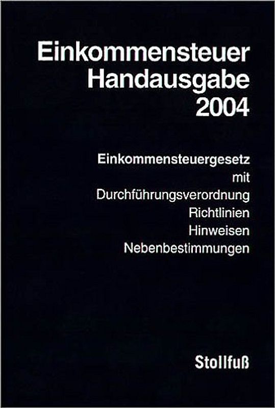 Einkommensteuer-Handausgabe 2004