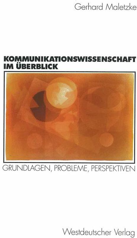 Kommunikationswissenschaft im Überblick