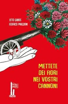 Mettete dei fiori nei vostri cannoni