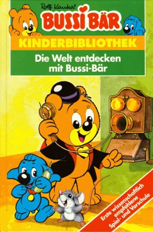 Bussi-Bär Kinderbibliothek IV / Die Welt entdecken mit Bussi-Bär