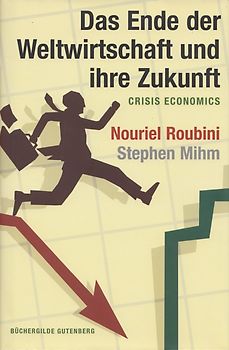 Das Ende der Weltwirtschaft und ihre Zukunft - Crisis Economics - Roubini Nouriel & Stephen Mihm [Gebundene Ausgabe]