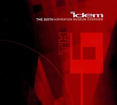 Idem - The Sixth Aspiration Museum Overview