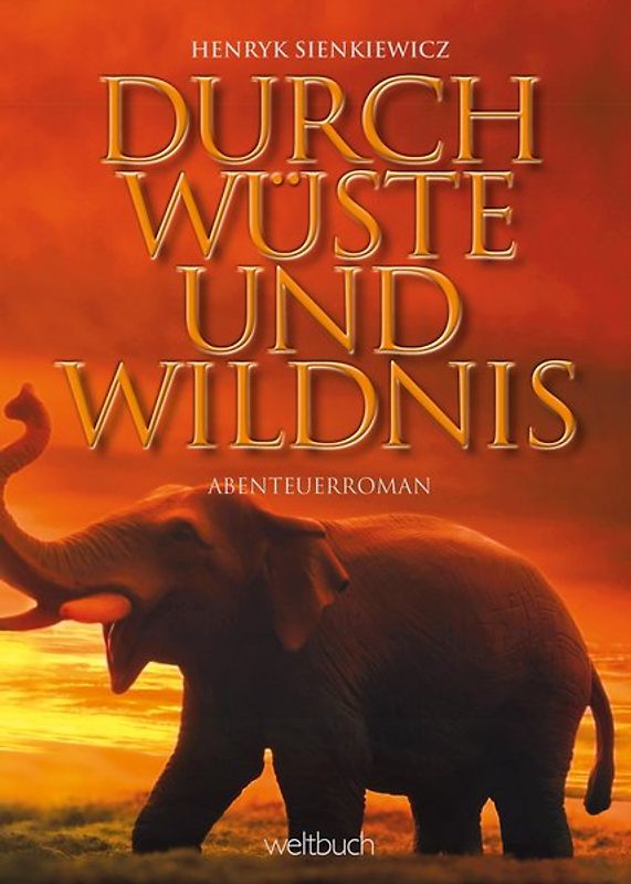 Durch Wüste und Wildnis
