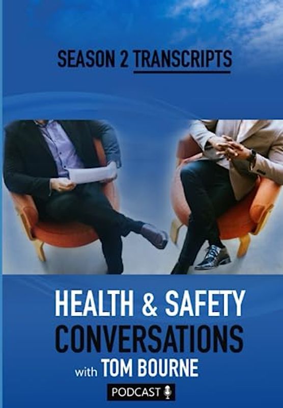 Health and Safety Conversations: Season 2 The Transcripts