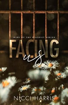 Facing Us: A Contemporary Dark Romance (Kids of The District, Band 1)